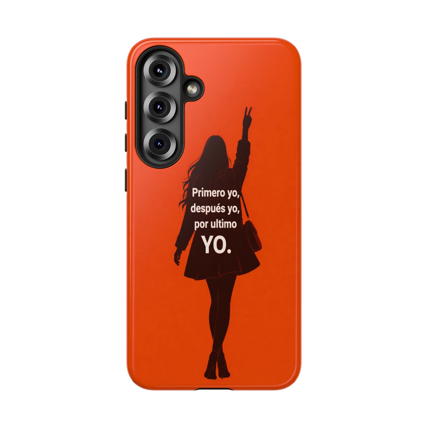 Primero Yo Después Yo Por Último Yo Phone Case, Latina Bold Feminine Empowerment