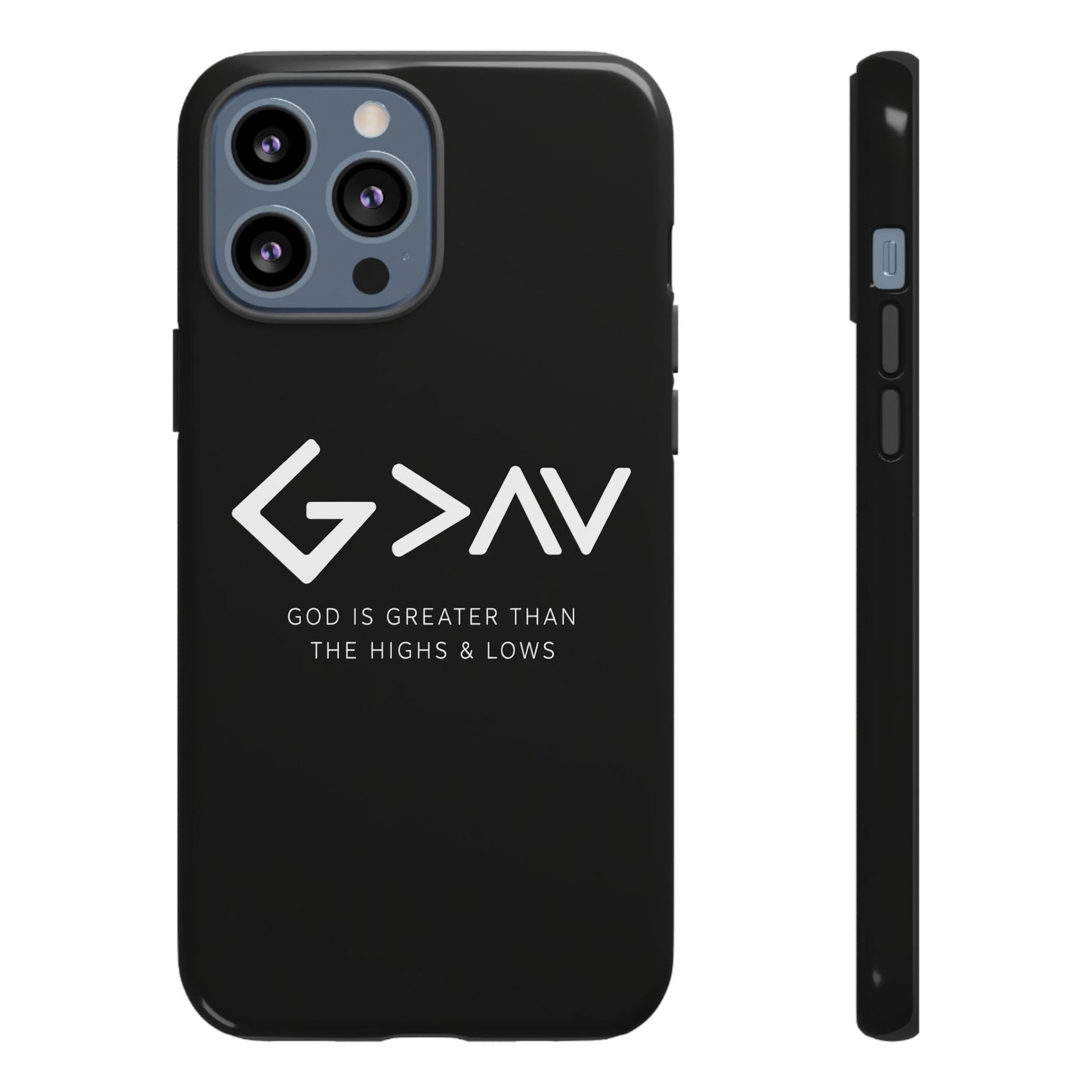 God Is Greater Than The Highs & Lows G>∧∨ Christian Phone Case