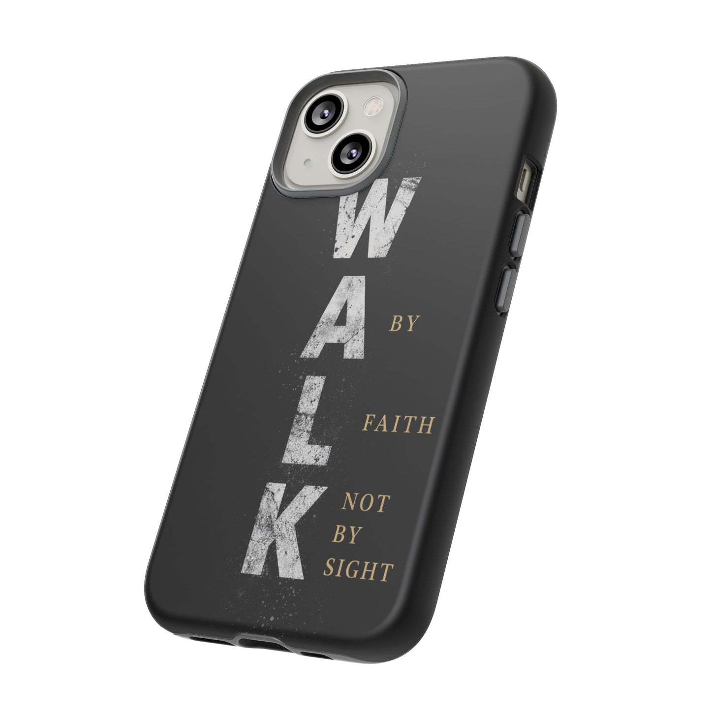 Walk by Faith Not by Sight Christian Phone Case Bible Verse Faith Cover