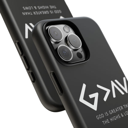 God Is Greater Than The Highs & Lows G>∧∨ Christian Phone Case