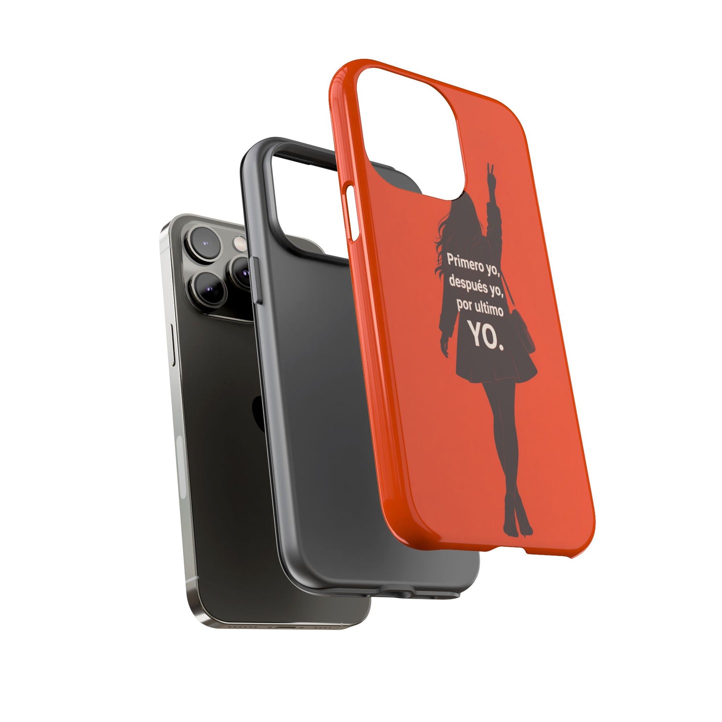 Primero Yo Después Yo Por Último Yo Phone Case, Latina Bold Feminine Empowerment