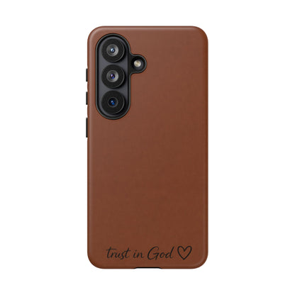 Trust in God Phone Case – Brown Christian Tough Cover