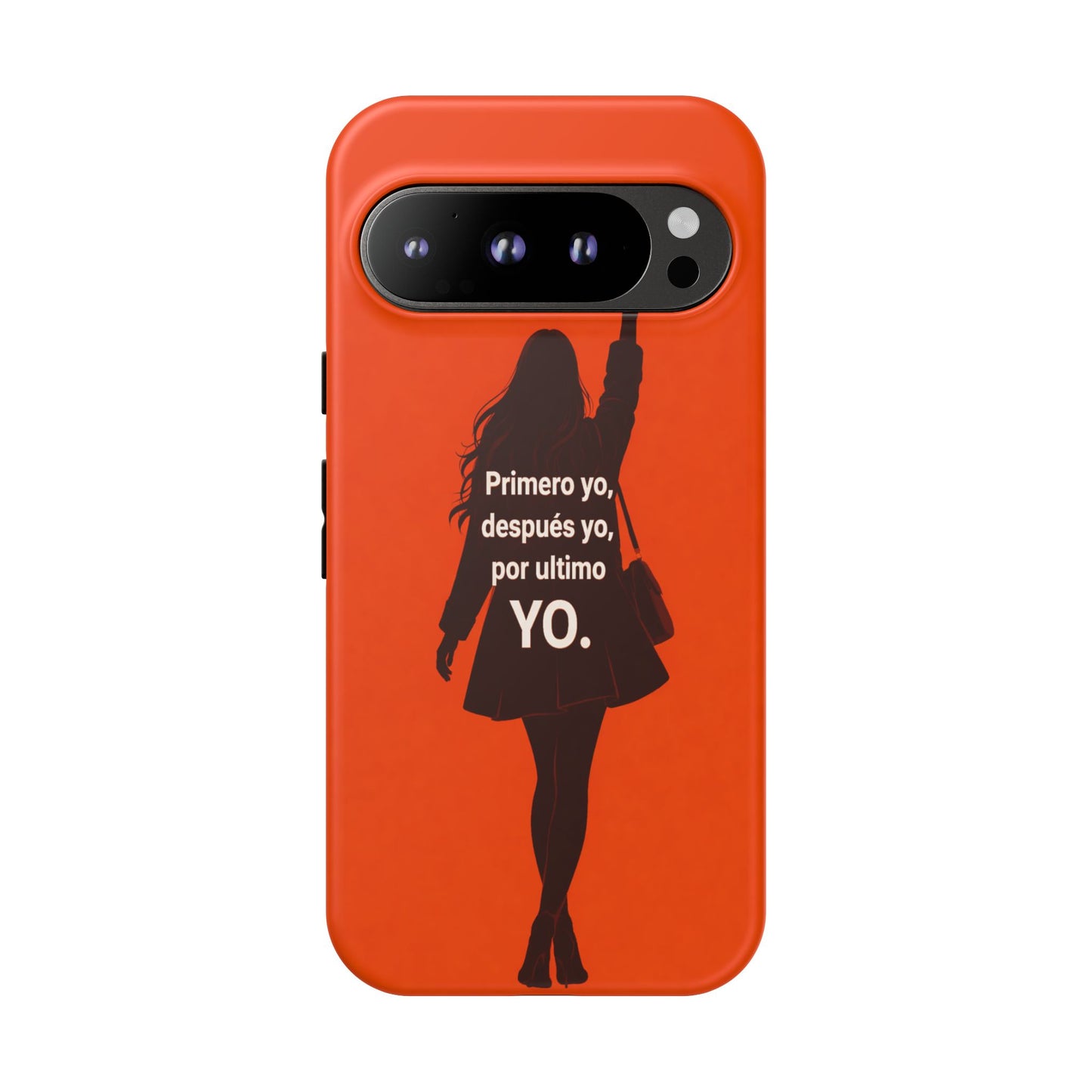 Primero Yo Después Yo Por Último Yo Phone Case, Latina Bold Feminine Empowerment