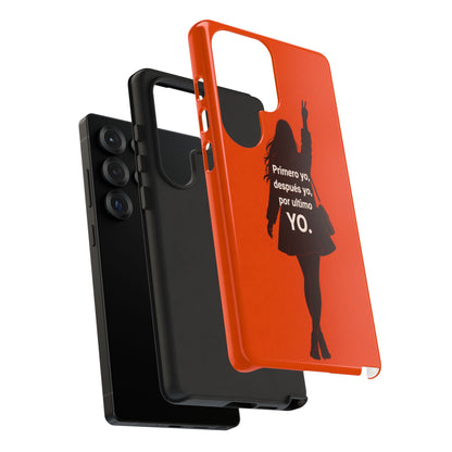 Primero Yo Después Yo Por Último Yo Phone Case, Latina Bold Feminine Empowerment
