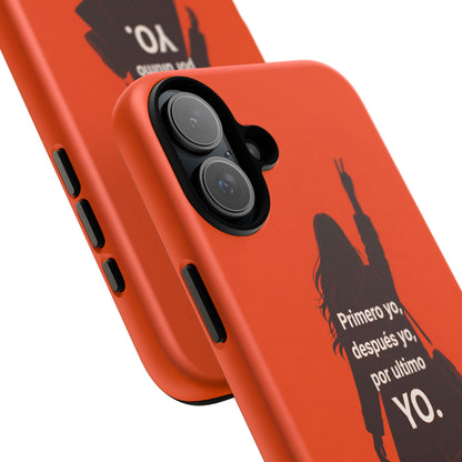 Primero Yo Después Yo Por Último Yo Phone Case, Latina Bold Feminine Empowerment