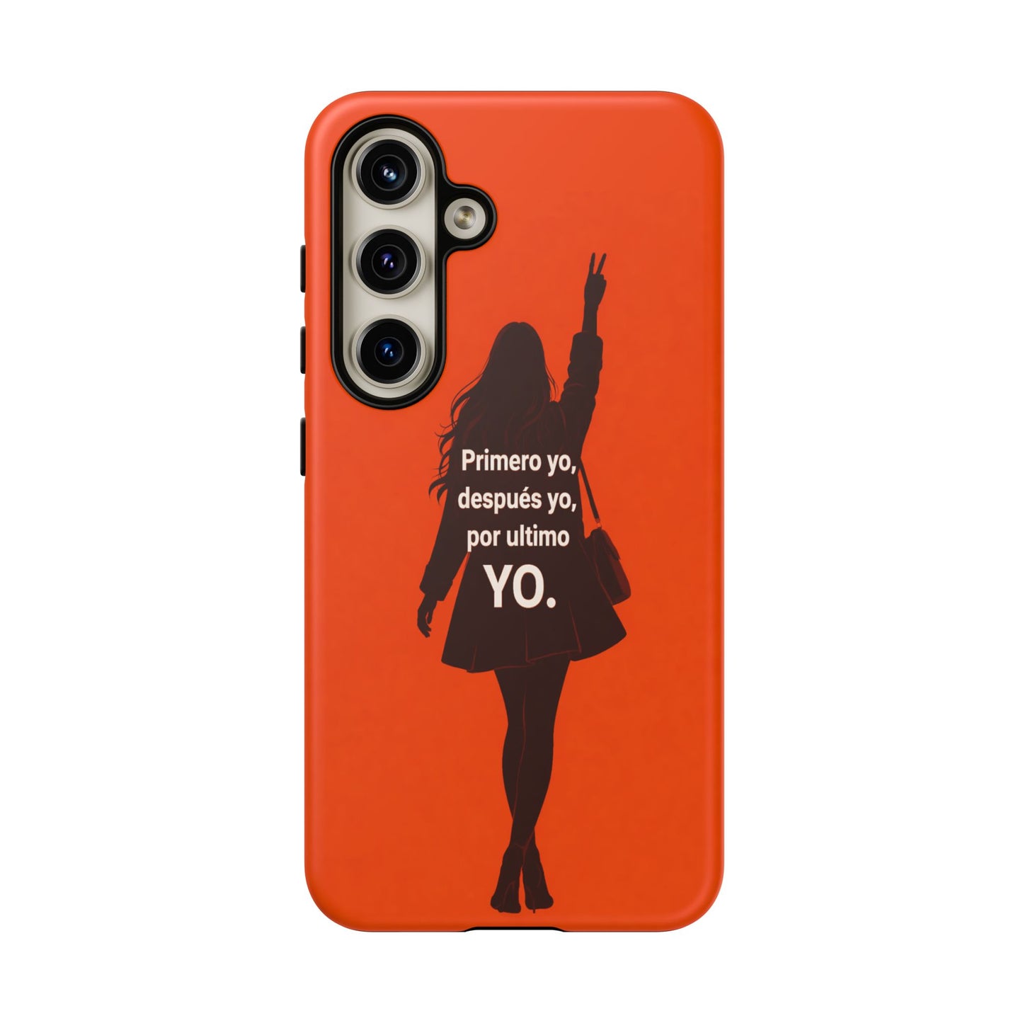Primero Yo Después Yo Por Último Yo Phone Case, Latina Bold Feminine Empowerment