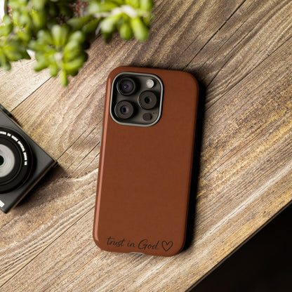 Trust in God Phone Case – Brown Christian Tough Cover
