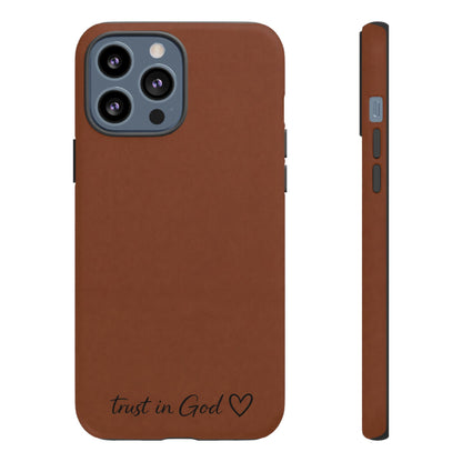 Trust in God Phone Case – Brown Christian Tough Cover