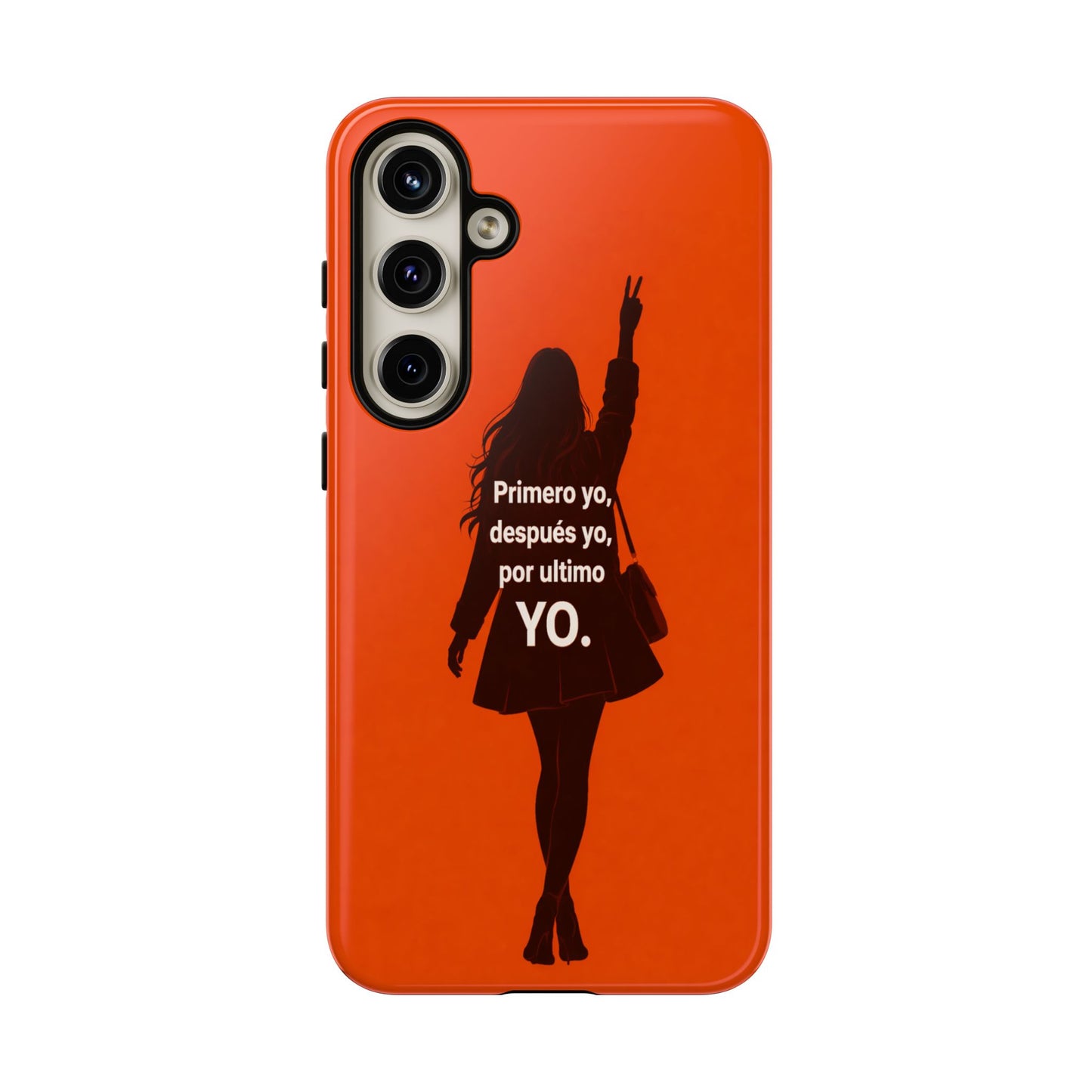 Primero Yo Después Yo Por Último Yo Phone Case, Latina Bold Feminine Empowerment