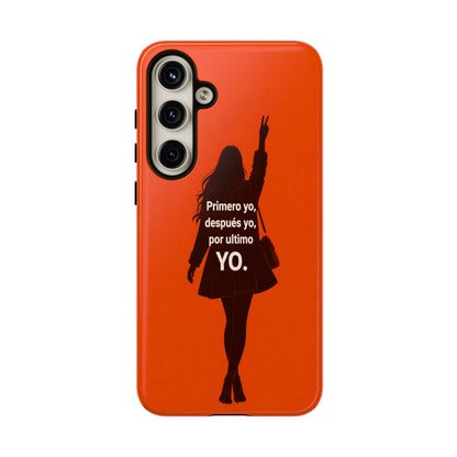 Primero Yo Después Yo Por Último Yo Phone Case, Latina Bold Feminine Empowerment