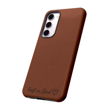 Trust in God Phone Case – Brown Christian Tough Cover