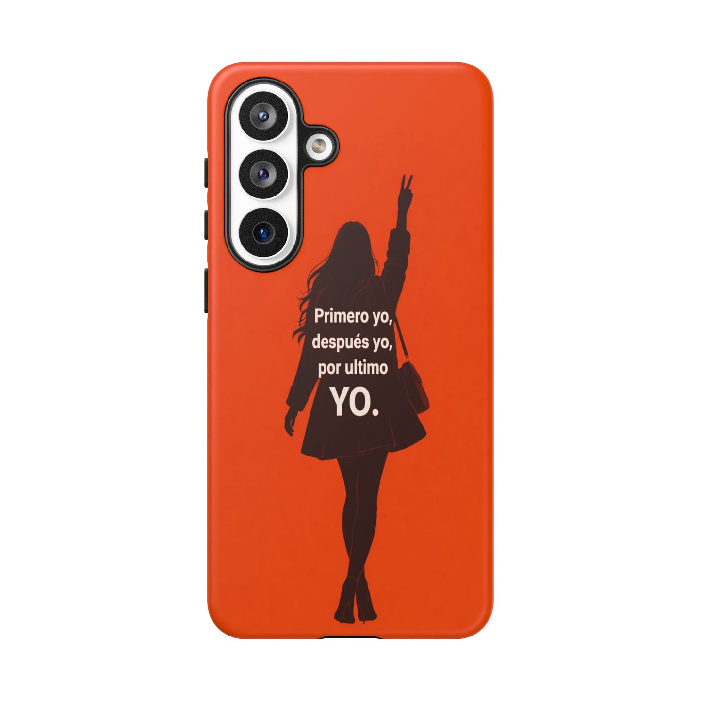 Primero Yo Después Yo Por Último Yo Phone Case, Latina Bold Feminine Empowerment