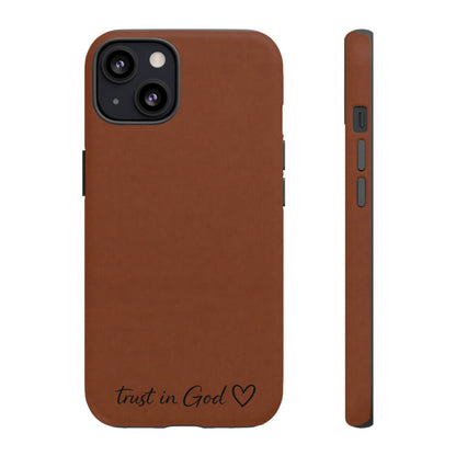 Trust in God Phone Case – Brown Christian Tough Cover