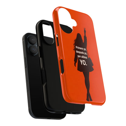 Primero Yo Después Yo Por Último Yo Phone Case, Latina Bold Feminine Empowerment