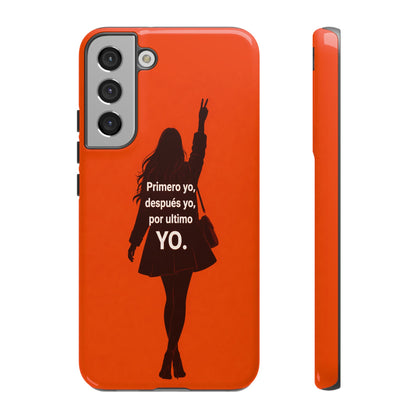 Primero Yo Después Yo Por Último Yo Phone Case, Latina Bold Feminine Empowerment