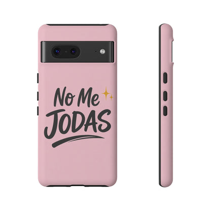 No Me Jodas Phone Case, Spanish Quote Case, Latina Aesthetic Pink Case, Funny Sassy Saying, Trendy Cute Tough Cover