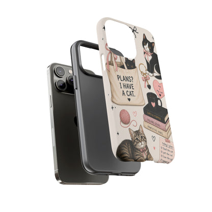 Cat Lover Phone Case | Plans? I Have A Cat Cute Aesthetic Cover