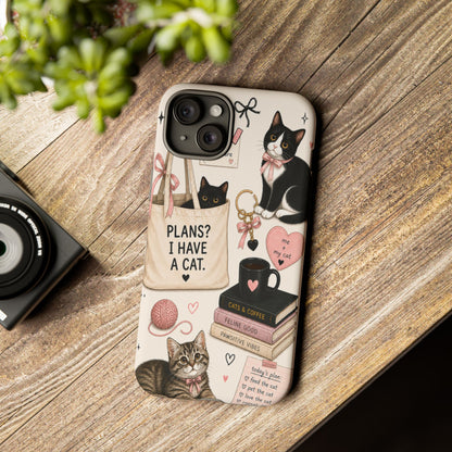Cat Lover Phone Case | Plans? I Have A Cat Cute Aesthetic Cover