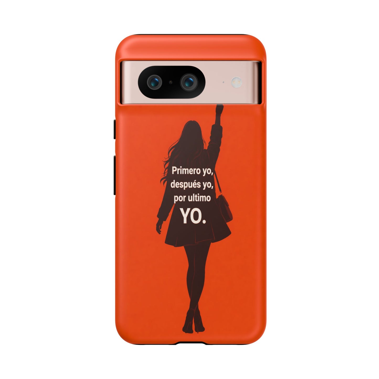 Primero Yo Después Yo Por Último Yo Phone Case, Latina Bold Feminine Empowerment