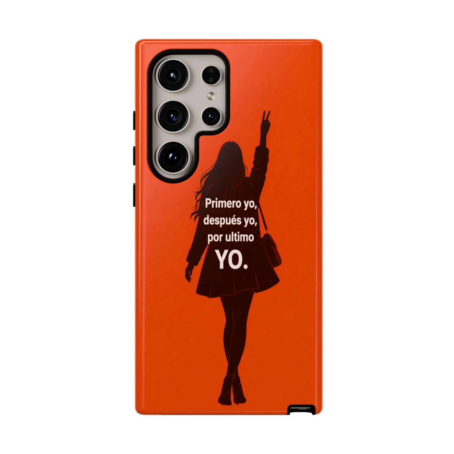 Primero Yo Después Yo Por Último Yo Phone Case, Latina Bold Feminine Empowerment