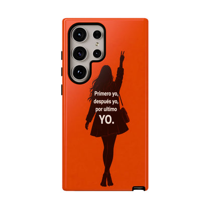 Primero Yo Después Yo Por Último Yo Phone Case, Latina Bold Feminine Empowerment