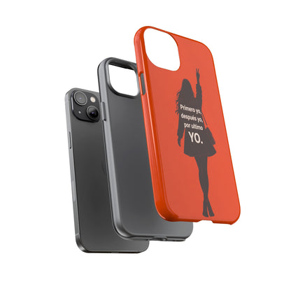 Primero Yo Después Yo Por Último Yo Phone Case, Latina Bold Feminine Empowerment