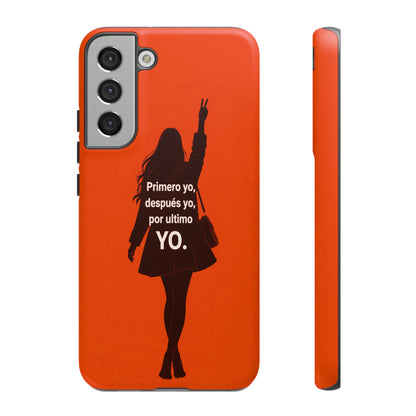 Primero Yo Después Yo Por Último Yo Phone Case, Latina Bold Feminine Empowerment