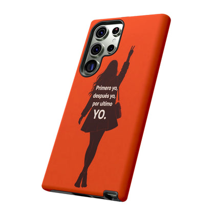Primero Yo Después Yo Por Último Yo Phone Case, Latina Bold Feminine Empowerment