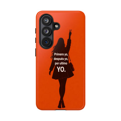 Primero Yo Después Yo Por Último Yo Phone Case, Latina Bold Feminine Empowerment