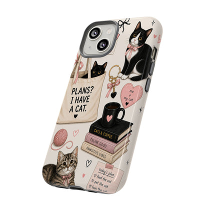 Cat Lover Phone Case | Plans? I Have A Cat Cute Aesthetic Cover