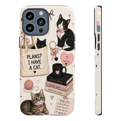 Cat Lover Phone Case | Plans? I Have A Cat Cute Aesthetic Cover