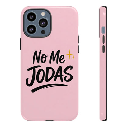 No Me Jodas Phone Case, Spanish Quote Case, Latina Aesthetic Pink Case, Funny Sassy Saying, Trendy Cute Tough Cover