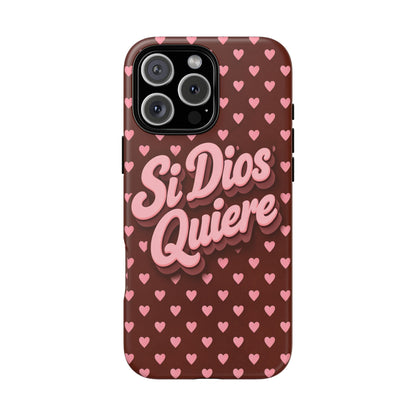Si Dios Quiere Phone Case Latina Aesthetic Pink Hearts iPhone Samsung