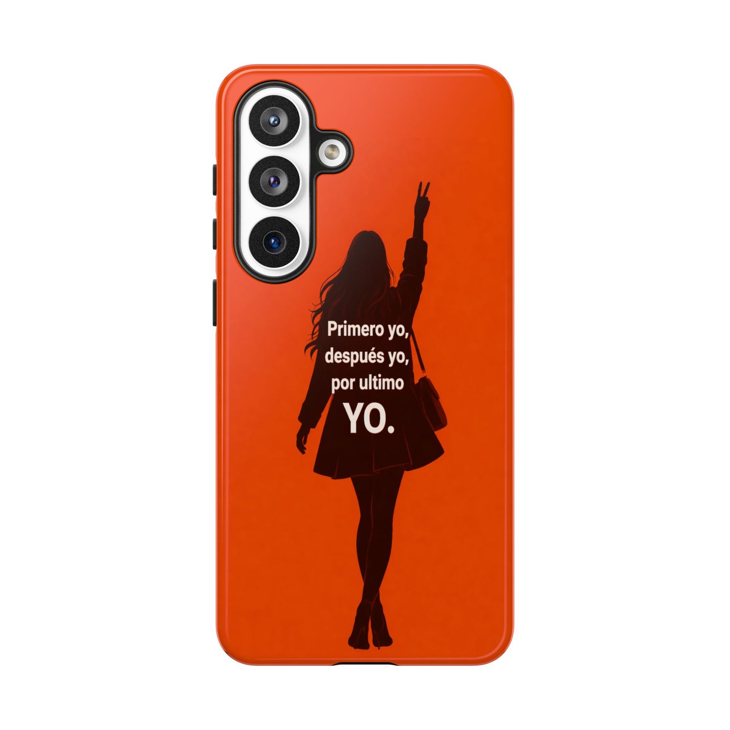 Primero Yo Después Yo Por Último Yo Phone Case, Latina Bold Feminine Empowerment