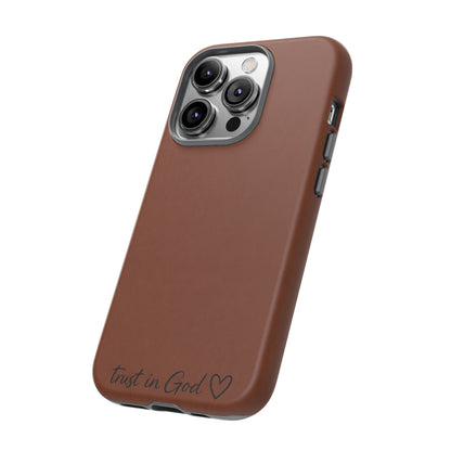 Trust in God Phone Case – Brown Christian Tough Cover