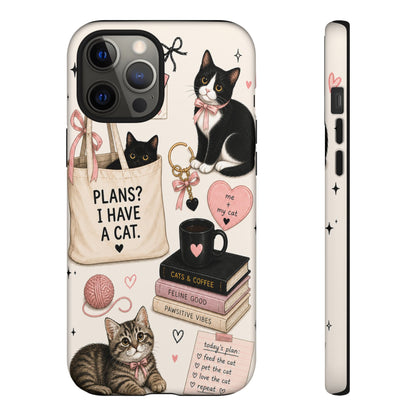 Cat Lover Phone Case | Plans? I Have A Cat Cute Aesthetic Cover