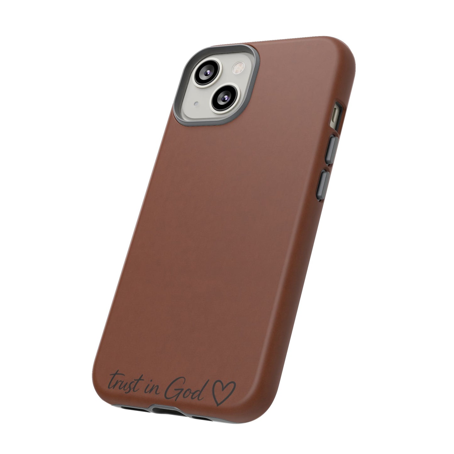 Trust in God Phone Case – Brown Christian Tough Cover