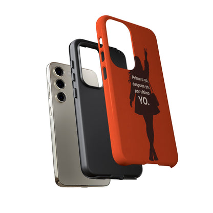 Primero Yo Después Yo Por Último Yo Phone Case, Latina Bold Feminine Empowerment