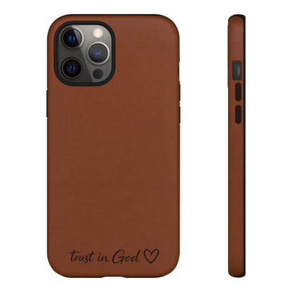 Trust in God Phone Case – Brown Christian Tough Cover