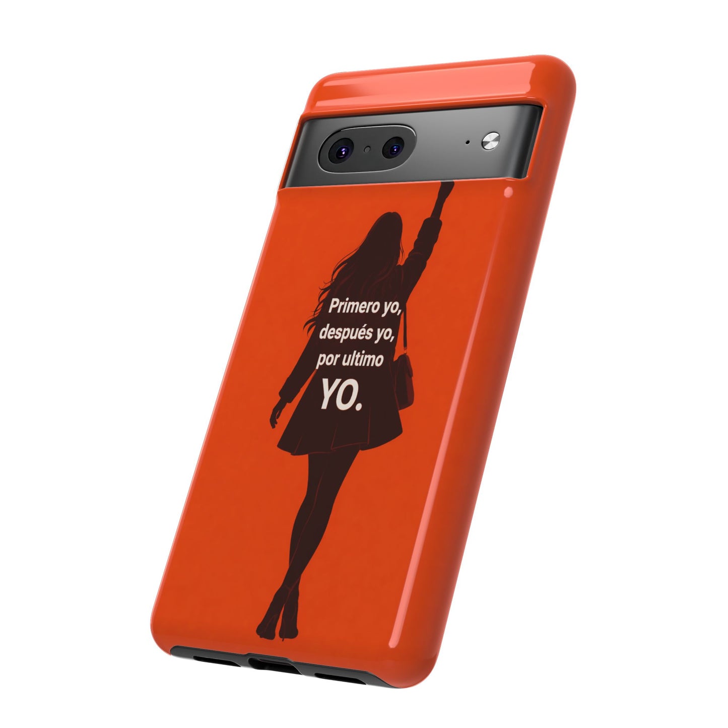 Primero Yo Después Yo Por Último Yo Phone Case, Latina Bold Feminine Empowerment