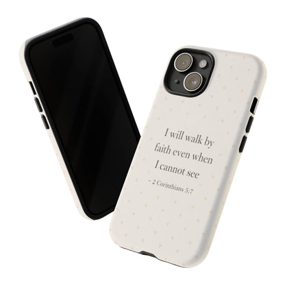 Walk by Faith Phone Case 2 Corinthians 5:7 Christian Bible Cover