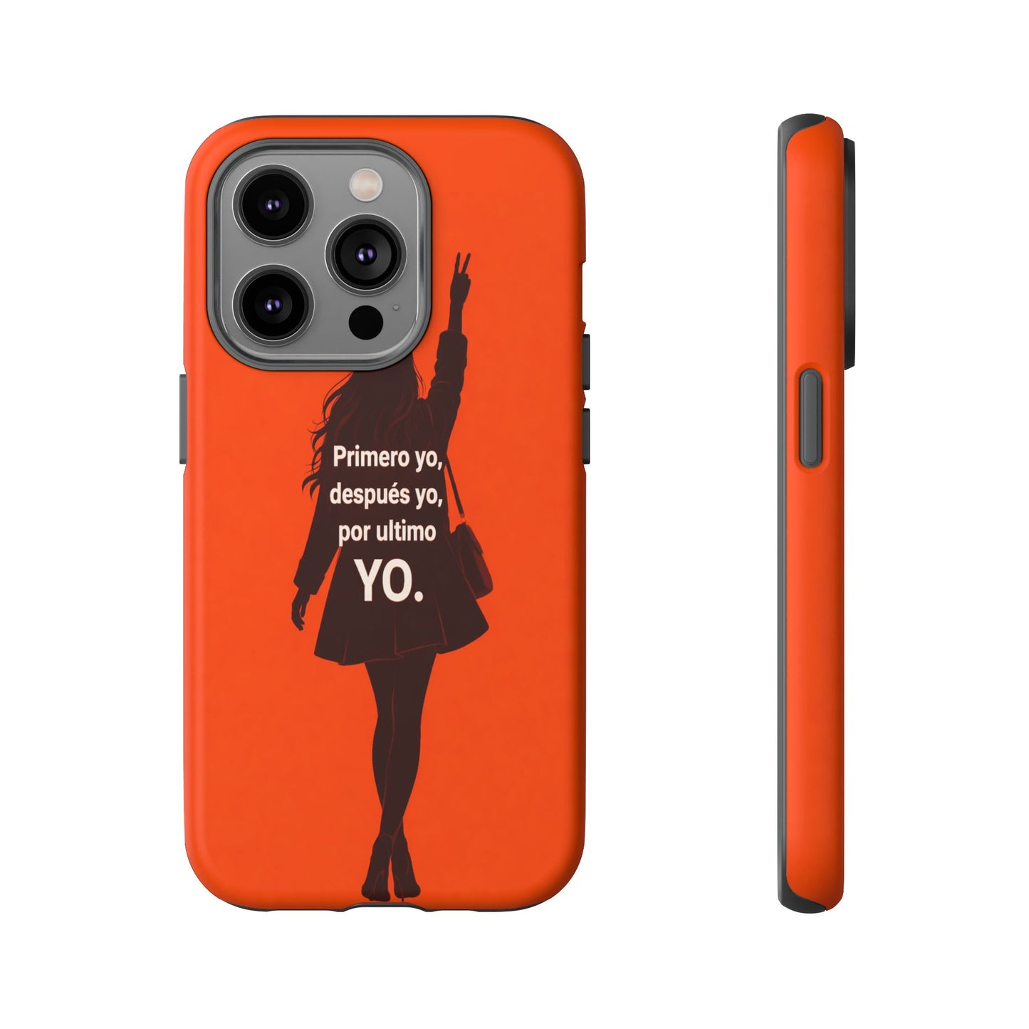 Primero Yo Después Yo Por Último Yo Phone Case, Latina Bold Feminine Empowerment