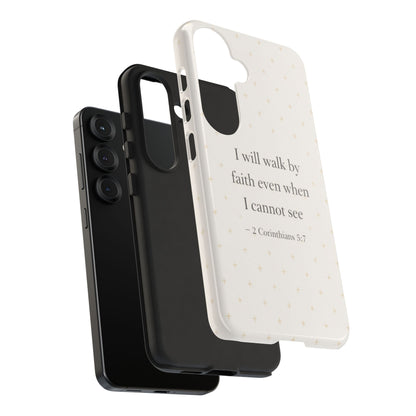 Walk by Faith Phone Case 2 Corinthians 5:7 Christian Bible Cover