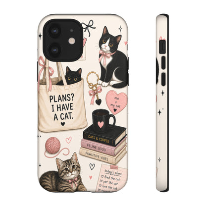 Cat Lover Phone Case | Plans? I Have A Cat Cute Aesthetic Cover