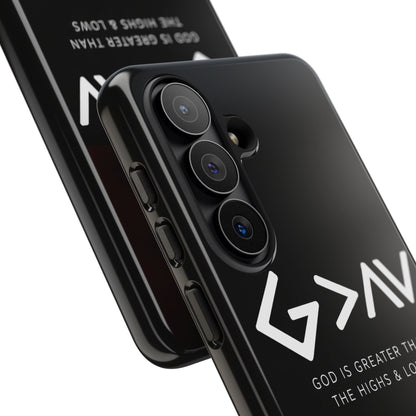 God Is Greater Than The Highs & Lows G>∧∨ Christian Phone Case