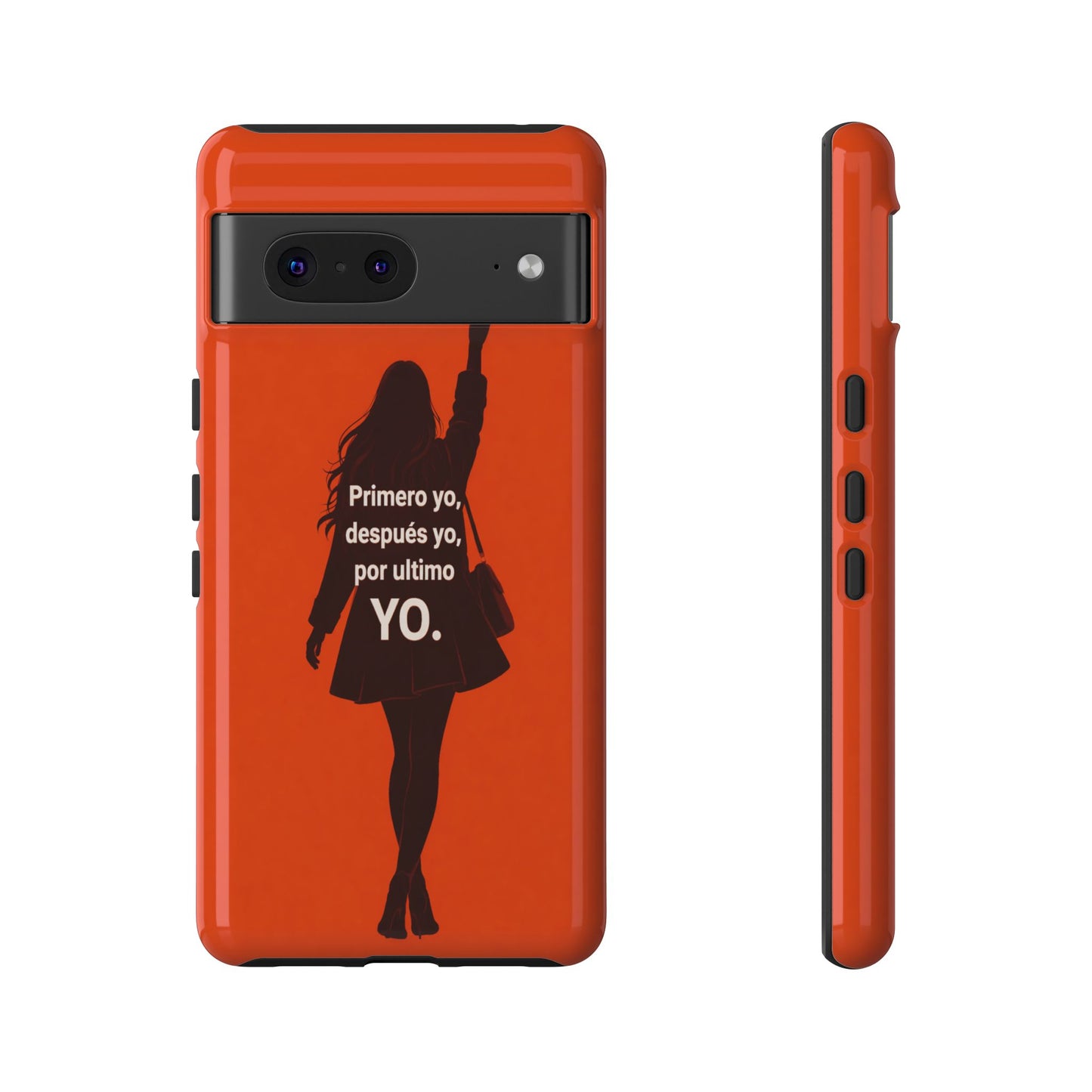 Primero Yo Después Yo Por Último Yo Phone Case, Latina Bold Feminine Empowerment