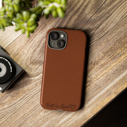 Trust in God Phone Case – Brown Christian Tough Cover