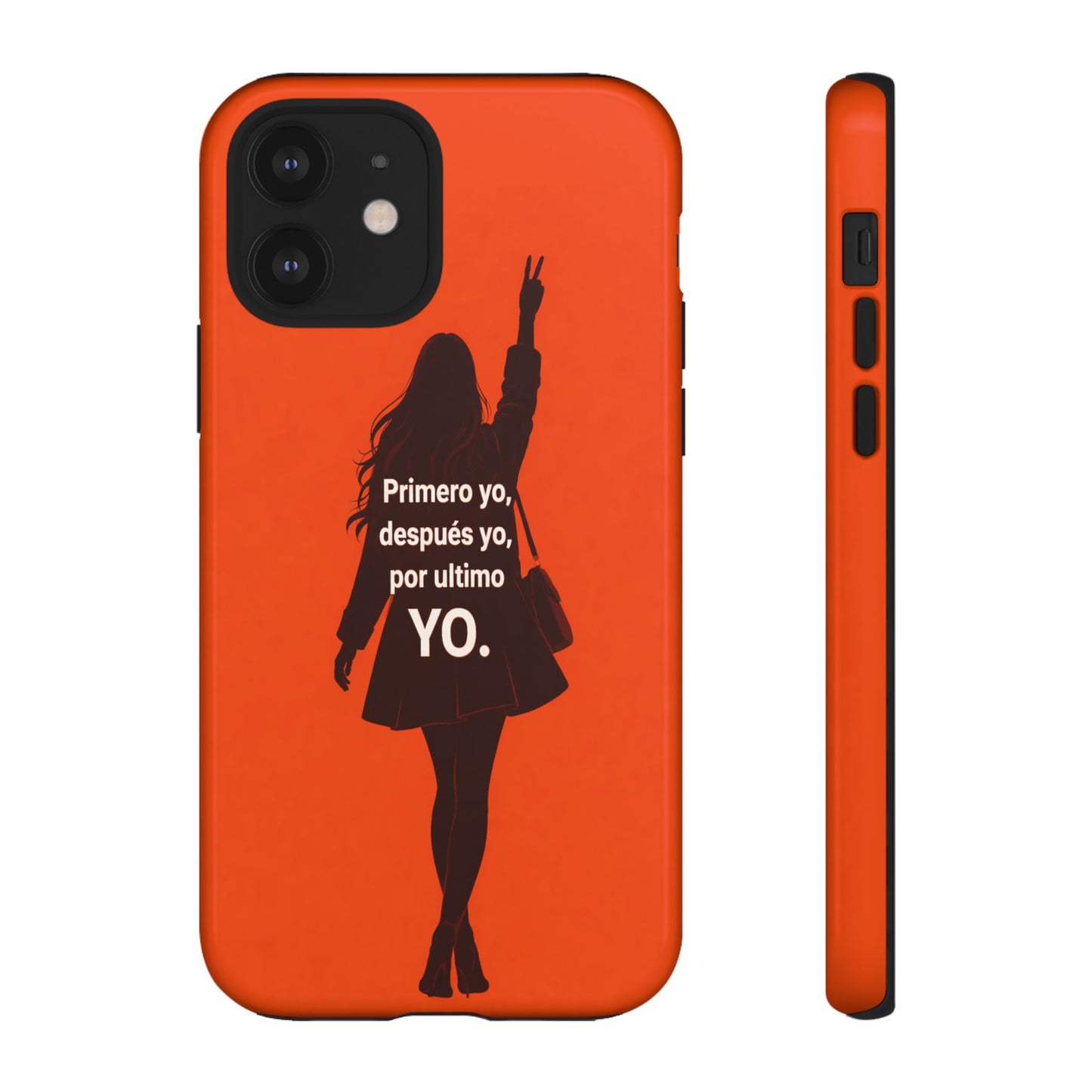 Primero Yo Después Yo Por Último Yo Phone Case, Latina Bold Feminine Empowerment